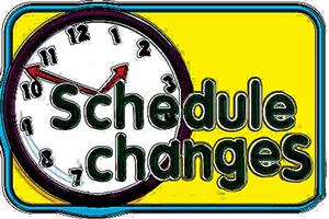 Schedule Changes 